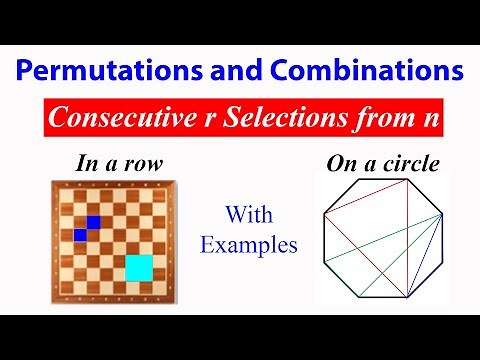 Permutations & Combinations: Consecutive selection with examples (details in description)