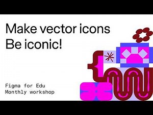 Figma for Edu workshop: Making vector icons in Figma