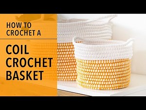 How to Make a Coil Crochet Basket for Beginners