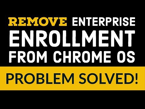 Remove Enterprise Enrollment from Chrome OS