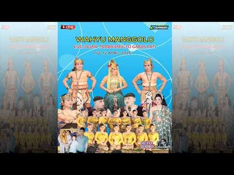 🔴🔵LIVE SW KETHOPRAK WAHYU MANGGOLO JOGAN TAMBAHMULYO GABUS PATI. TGL 12 APRIL 2026