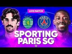 🔴🔵 SPORTING - PSG LIVE / 🔥ALLEZ PARIS !! / LIGUE DES CHAMPIONS / CHAMPIONS LEAGUE / UCL / LDC