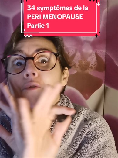 Les 34 symptômes de la périménopause révélés