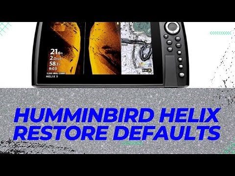 Humminbird Helix Restore Defaults