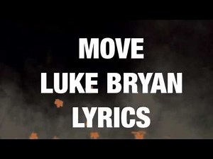 Move Luke Bryan Lyrics