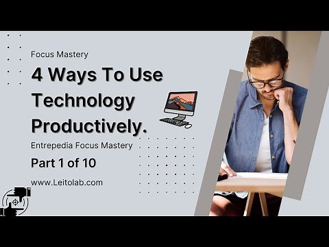 4 Ways To Use Technology Productively - Entrepedia