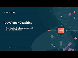 Developer Coaching - Java Application Development with the Oracle AI Database