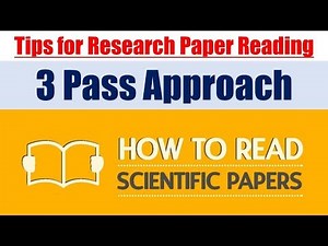 How to read a research paper ! Three pass approach for reading a research paper