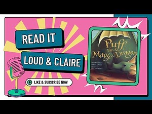 Puff the Magic Dragon | Read It Loud & Claire