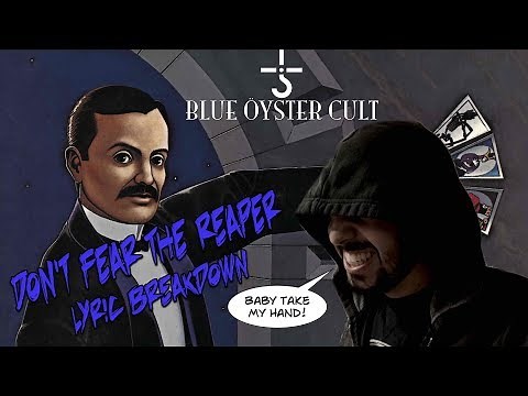 Song Meanings - Blue Oyster Cult: Don't Fear The Reaper (Lyric Breakdown/Interpretation)