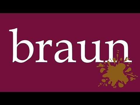 How to Pronounce ''braun'' (Brown) Correctly in German