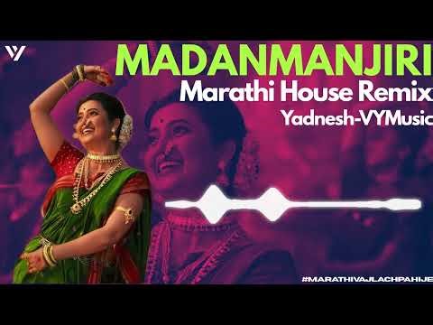 Madanmanjiri • Yadnesh-VYMusic Remix • Marathi House Remix | Marathi House Music