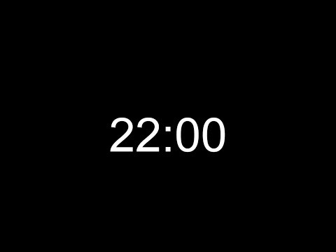 22 Minute Timer Countdown with Black Screen