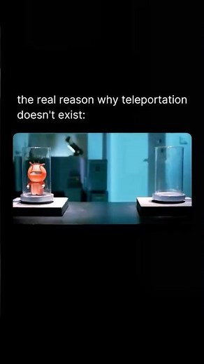 The real reason why Teleportation doesn't exist...
