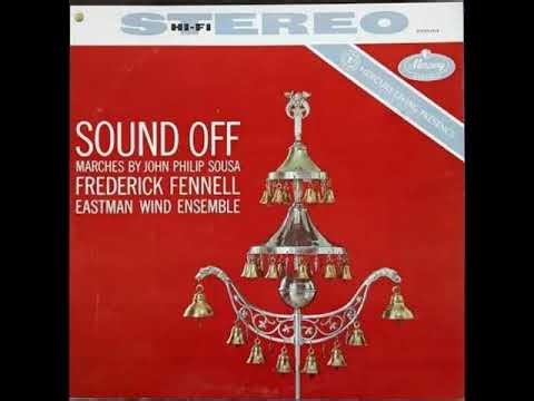 SOUND OFF : Marches by John Philip Sousa - Frederick Fennell, Eastman Wind Ensemble LP 1960