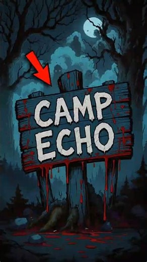 Camp Echo | Haunted Summer Camp #shorts #horrorstories #scary #haunted