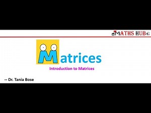 Introduction to Matrices (Matrices-Part -1)