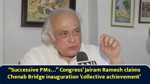 “Successive PMs…” Congress’ Jairam Ramesh claims Chenab Bridge inauguration ‘collective achievement’