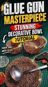DIY Bowl With Hot Glue | Easy Luxury Home Decor Idea