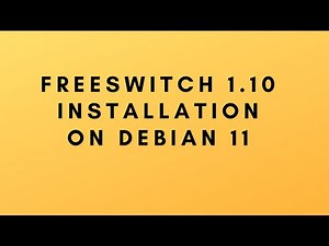 How to install FreeSwitch 1.10 on Debian 11