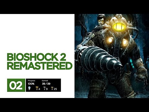 BioShock 2 Remastered Platinum Trophy Guide 02 / Pauper’s Drop