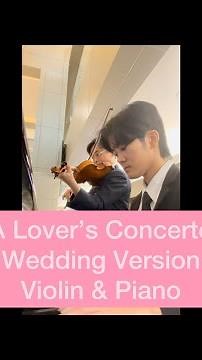A Lover’s Concerto - Wedding Version (Violin & Piano)