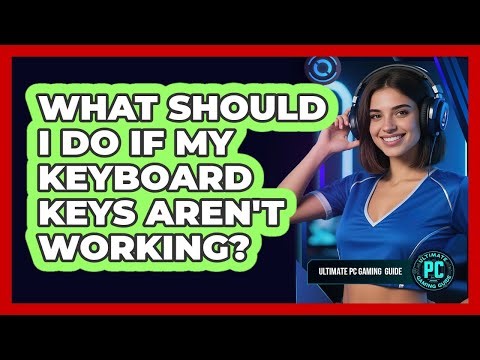 What Should I Do If My Keyboard Keys Aren't Working?