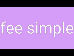 Fee Simple Definition & Meaning