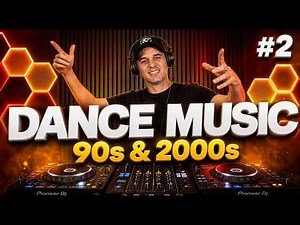 90s & 2000s Dance Music #2 🔥 The Best Hits REMIXED