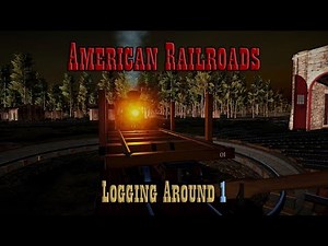 American Railroads - Summit River & Pine Valley | Logging Around 1