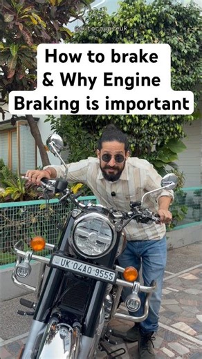 How brake & why engine braking is important.