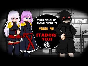 Mato Seihei No Slave React to Yuuki as Itadori Yuji || Chained Soldier 2 || Modulo