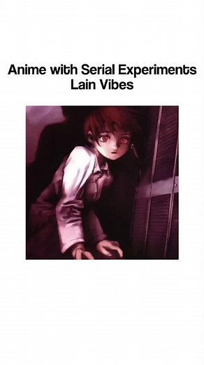 Animes Similar to Serial Experiments Lain: Aesthetic, Theme, and More