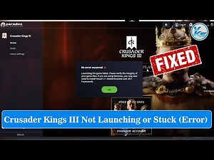 How To Fix Crusader Kings III Launching The Game Failed, Black Screen, Not Starting, Stuck & Running