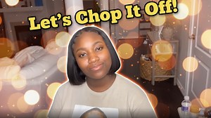 Let’s chop it off! Short hair, don’t care | Quick weave tutorial
