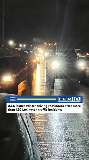Monday's preview of winter weather brought cold temperatures and treacherous road conditions that resulted in more than 120 traffic incidents across Lexington in just five hours. 18 of those incidents resulting in injuries. AAA is reminding drivers to adopt winter driving safety measures as colder weather approaches. Key recommendations include slowing down, watching ahead, braking slowly and early, avoiding unnecessary lane changes, and turning off cruise control. Find more tips on our website,