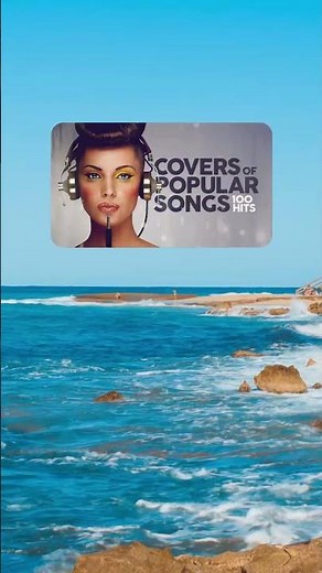 100 Covers of Popular Songs 🎶✨A smooth collection of timeless hits 🎧 #Covers #ChillVibes