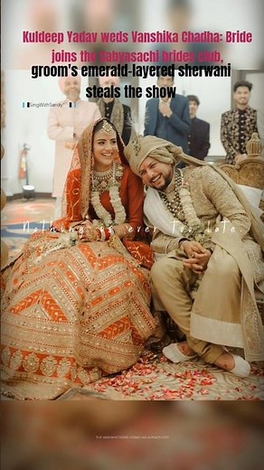 Kuldeep Yadav weds Vanshika Chadha: Bride joins the Sabyasachi, groom's emerald-layered sherwani 😍❣️