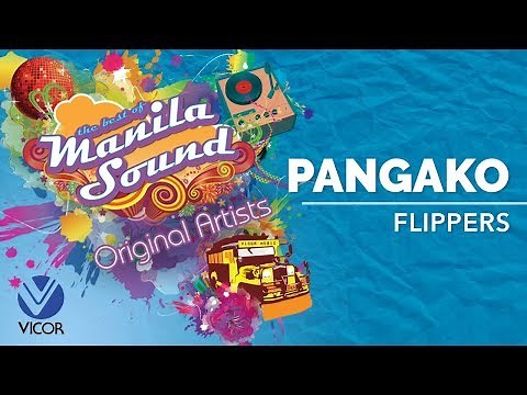 Flippers - Pangako [The Best of Manila Sound]
