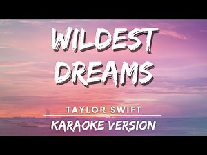 Taylor Swift - Wildest Dreams (karaoke Version) | Karaoke