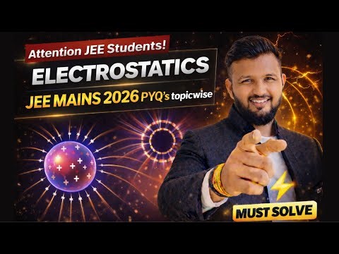 JEE Mains 2026 PYQ | Electrostatics Complete Solutions | Physics k Funde | Venus Jain #jeemains2026