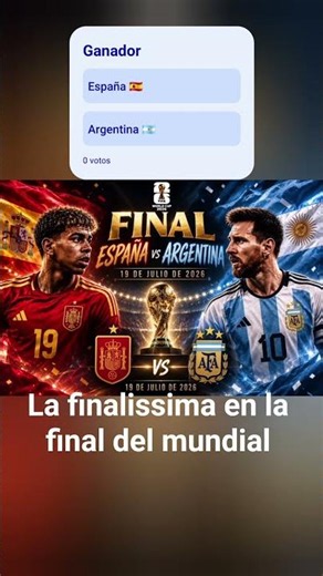 España vs Argentina. La finalissima en el mundial. #football #españa #argentina #messi #lamineyamal