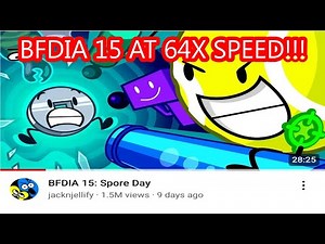 BFDIA 15 AT 64X SPEED!!!