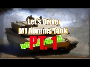 Let's Drive M1 Abrams Tank with Musashi PART ONE!