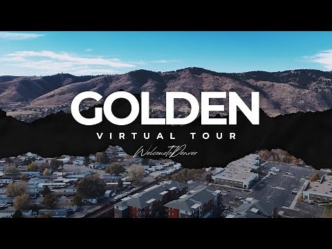 Virtual Tour of Golden Colorado | One of Colorado's Most Charming Cities