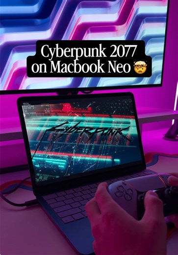 Cyberpunk 2077 on MacBook Neo: Surprising Performance
