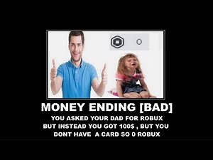 You ask your dad for Robux (All endings)