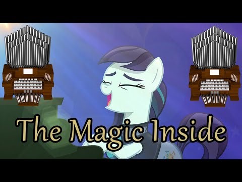 The Magic Inside (MLP:FiM) Organ Cover [10K Subs Special]