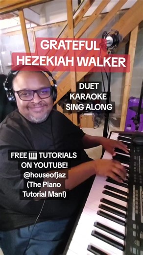 Grateful Karaoke Duet Tutorial with Hezekiah Walker