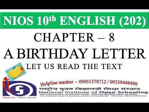 CHAPTER 08 - A BIRTHDAY LETTER – 8.1 LET US READ THE TEXT | NIOS ENGLISH CLASS 10 | GEI